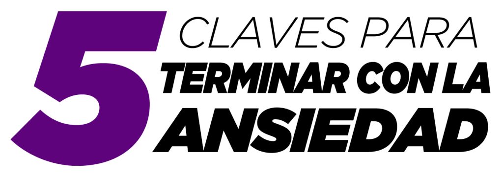 5 claves para terminar con la ansiedad